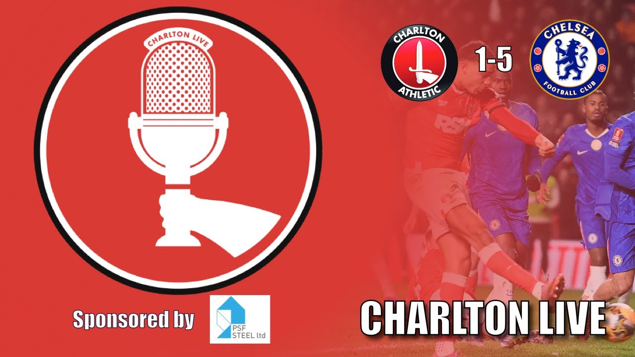 CHARLTON KNOCKED OUT OF THE FA CUP BY RUTHLESS CHELSEA OUTFIT AT THE VALLEY