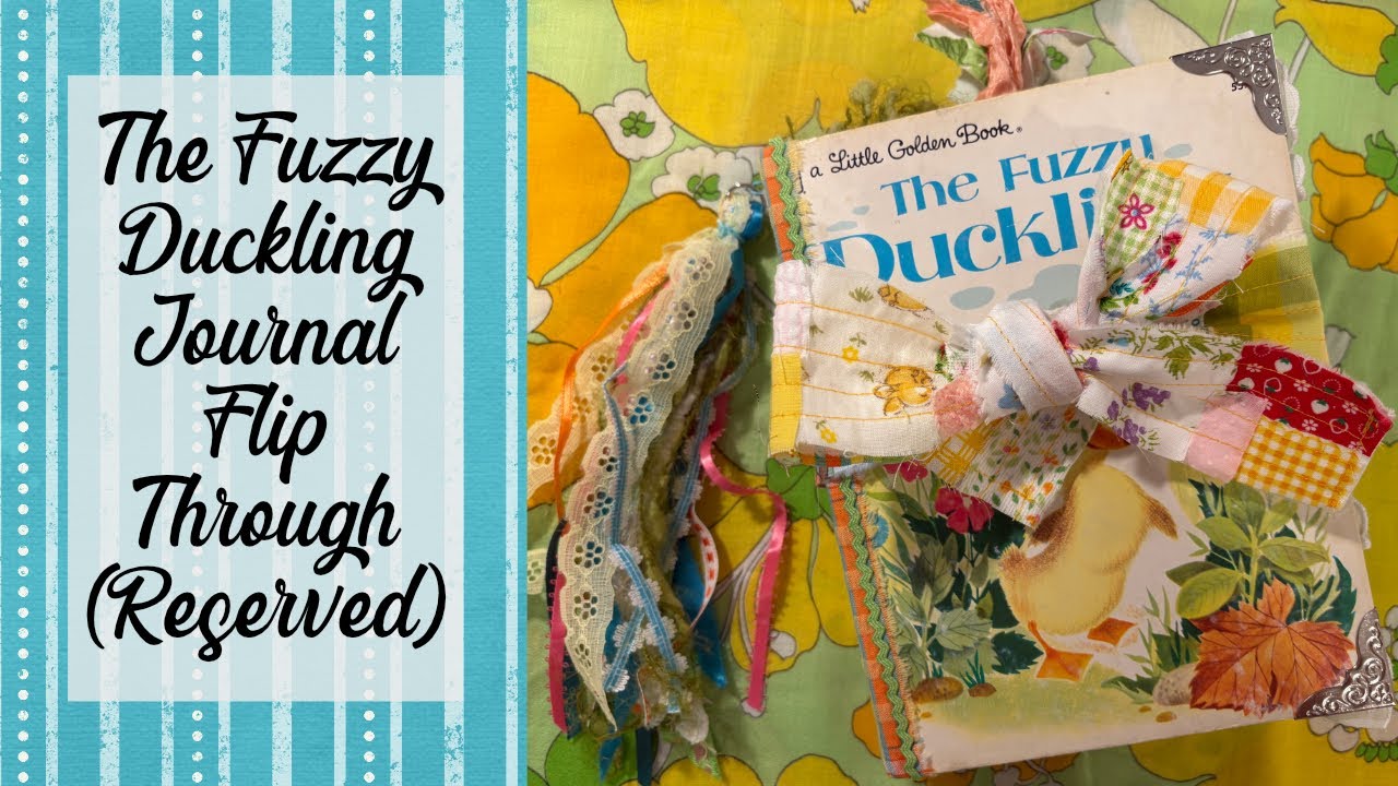 The Fuzzy Duckling Journal Flip Through (Reserved)