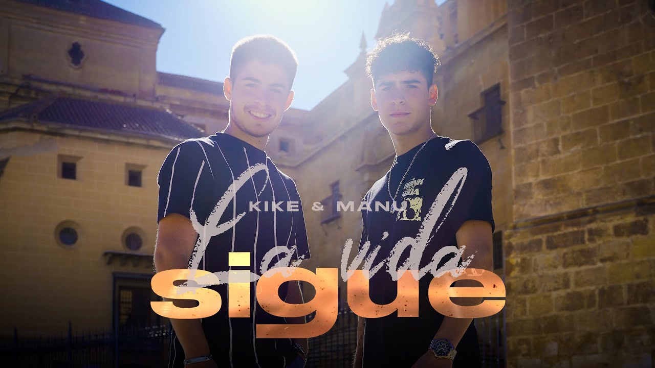 Kike & Manu - La Vida Sigue (Videoclip Oficial)