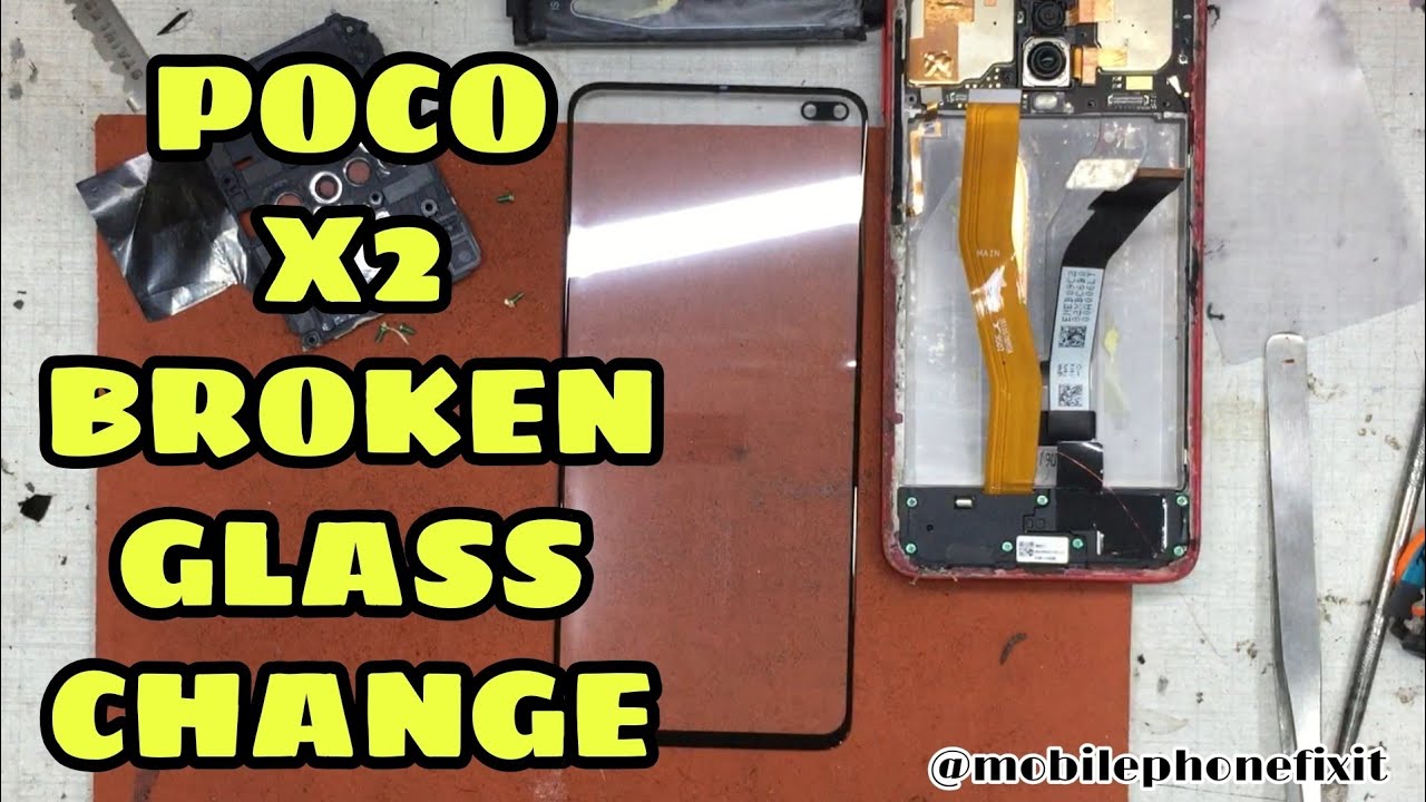 POCO X2 BROKEN GLASS REPLACEMENT.... DISPLAY का टूटा हुआ ग्लास केसे बदलते हैं।