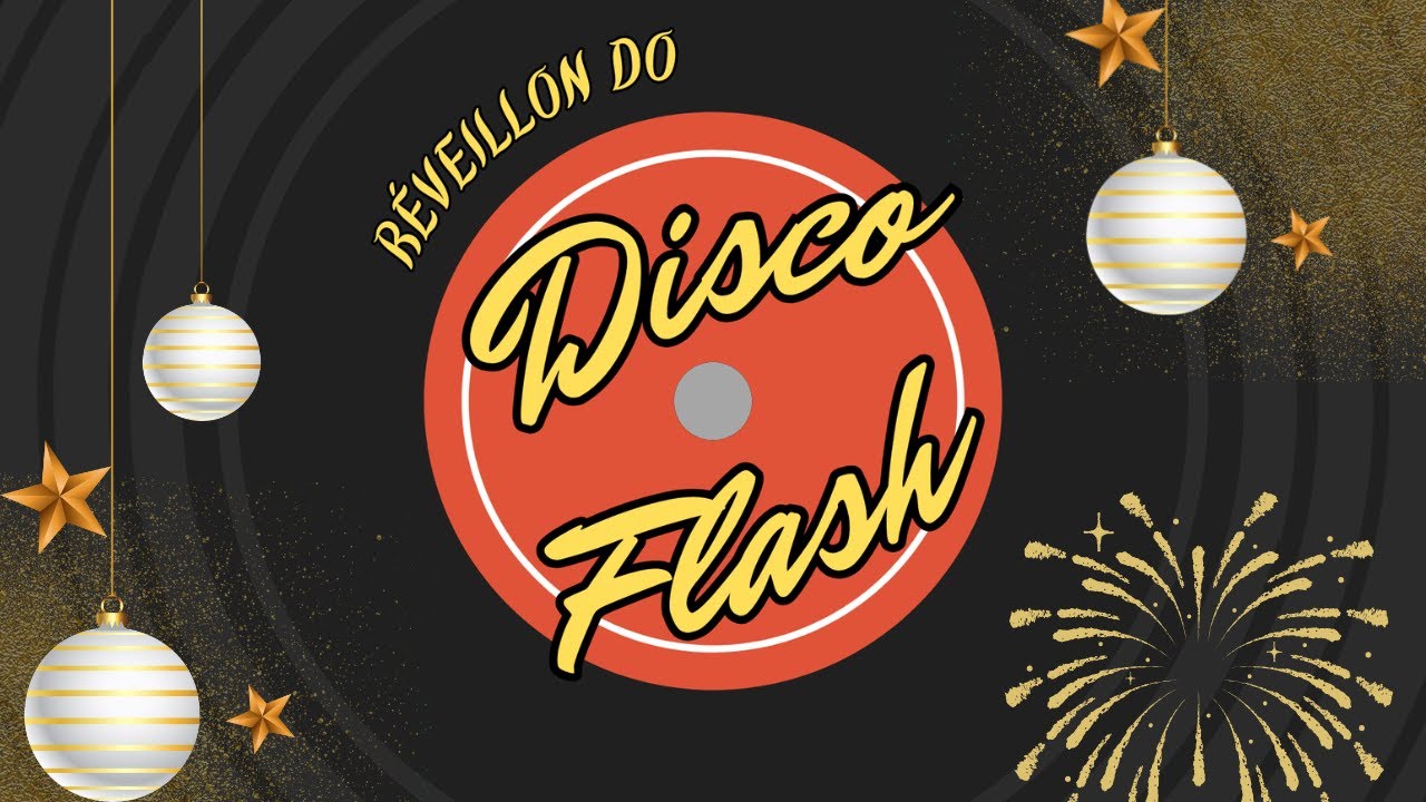 2º Réveillon do Disco Flash (31/12/2025)/(01/01/2026)
