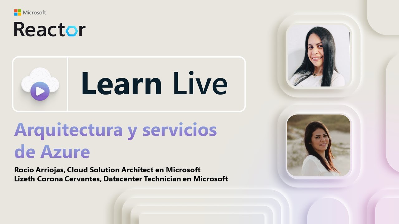 Learn Live: Arquitectura y servicios de Azure