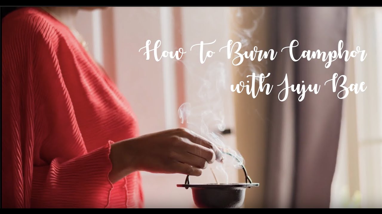 How to Burn Camphor with Juju Bae