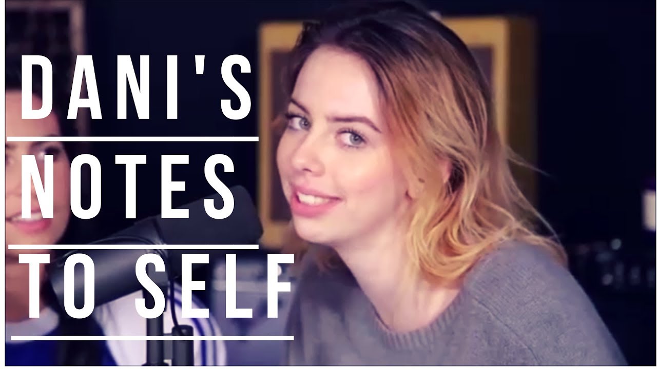 Cimorelli Podcast S1 || Dani's Notes To Self Compilation