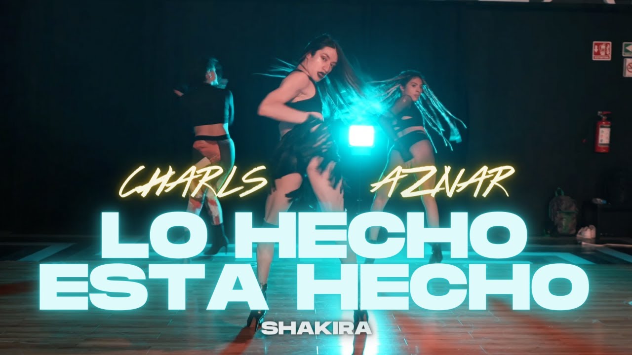 Lo Hecho Esta Hecho - Shakira | Coreografía @CharlsAznar2 | #heelschoreography