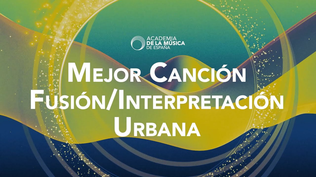 Premios de la Academia de la M&uacute;sica de Espa&ntilde;a 2024: Mejor Canci&oacute;n Fusi&oacute;n/Interpretaci&oacute;n Urbana