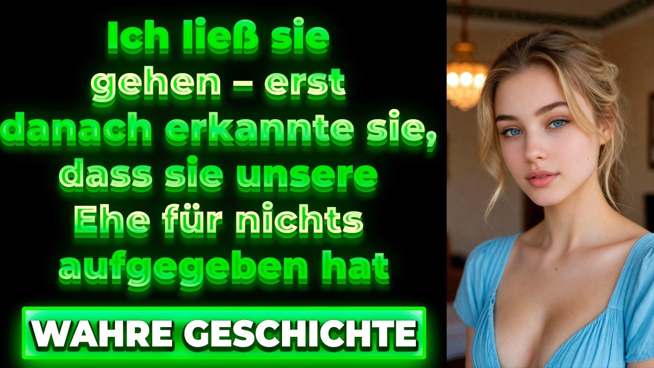 Ich ließ sie gehen – erst danach erkannte sie, dass sie unsere Ehe für nichts aufgegeben hat