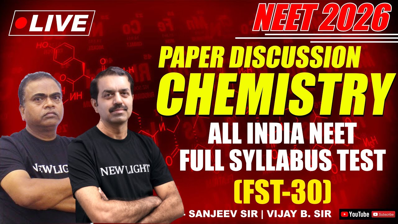 LIVE NEET 2026 | CHEMISTRY PAPER DISCUSSION | All India FULL SYLLABUS TEST (FST-30) | NEW LIGHT NEET