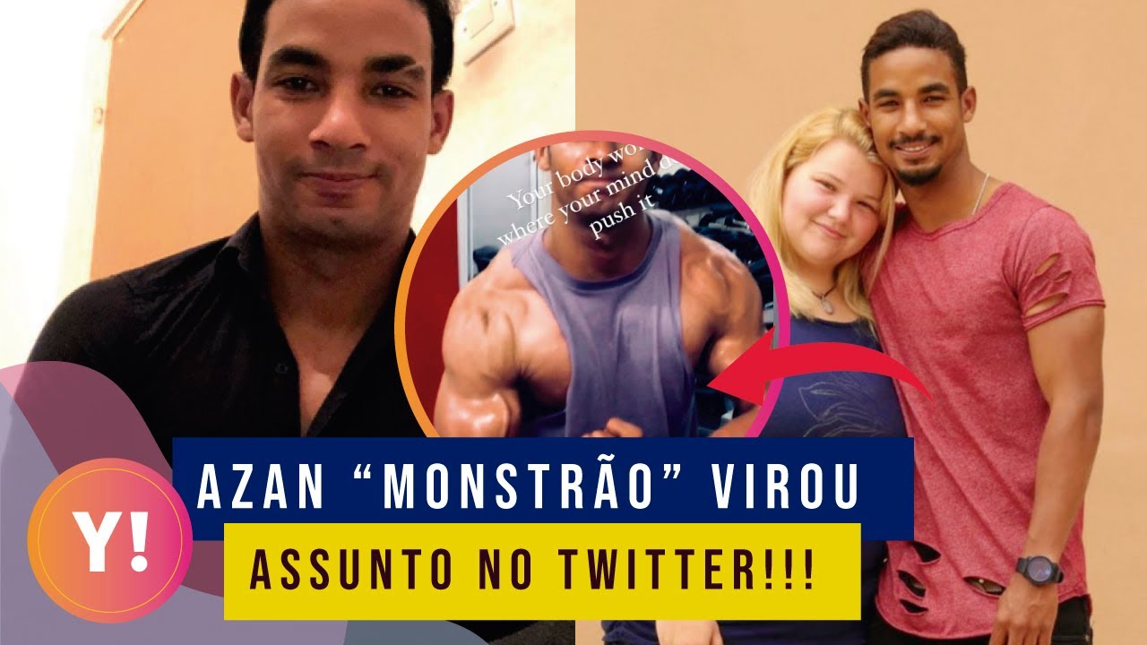 QUE FIM LEVOU AZAN? POR QUE TODO MUNDO VOLTOU A FALAR NELE? | 90 DIAS PARA CASAR