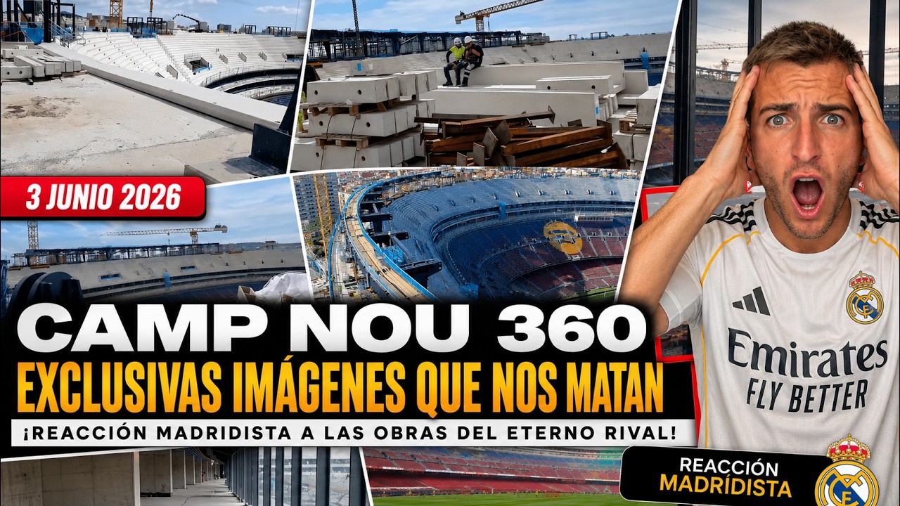 REACCI&Oacute;N MADRIDISTA Obras CAMP NOU (3 JUNIO 2026) 🚨 FC BARCELONA ACELERA los TRABAJOS en ANILLO VIP