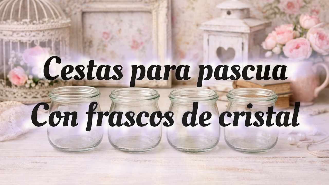 Mini cestas de pascua con frascos de cristal
