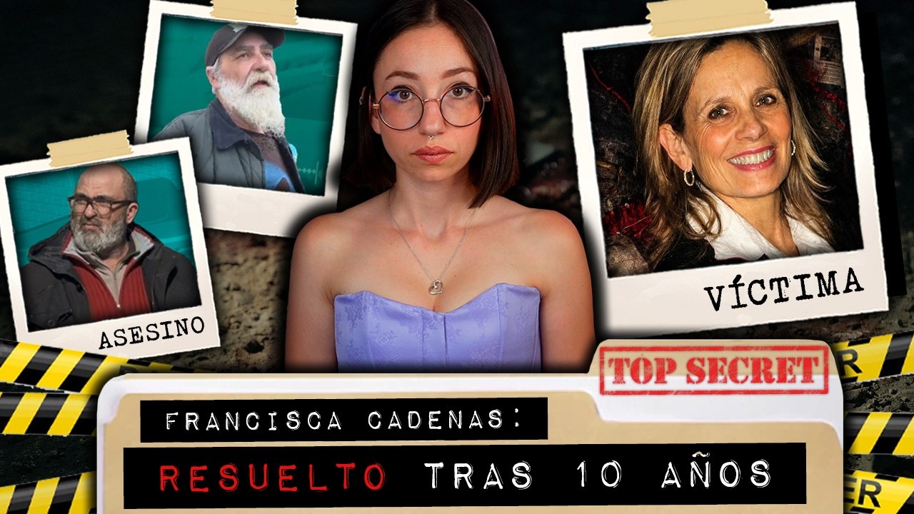 RESUELTO tras 10 A&Ntilde;OS: EL ASESINATO de FRANCISCA CADENAS