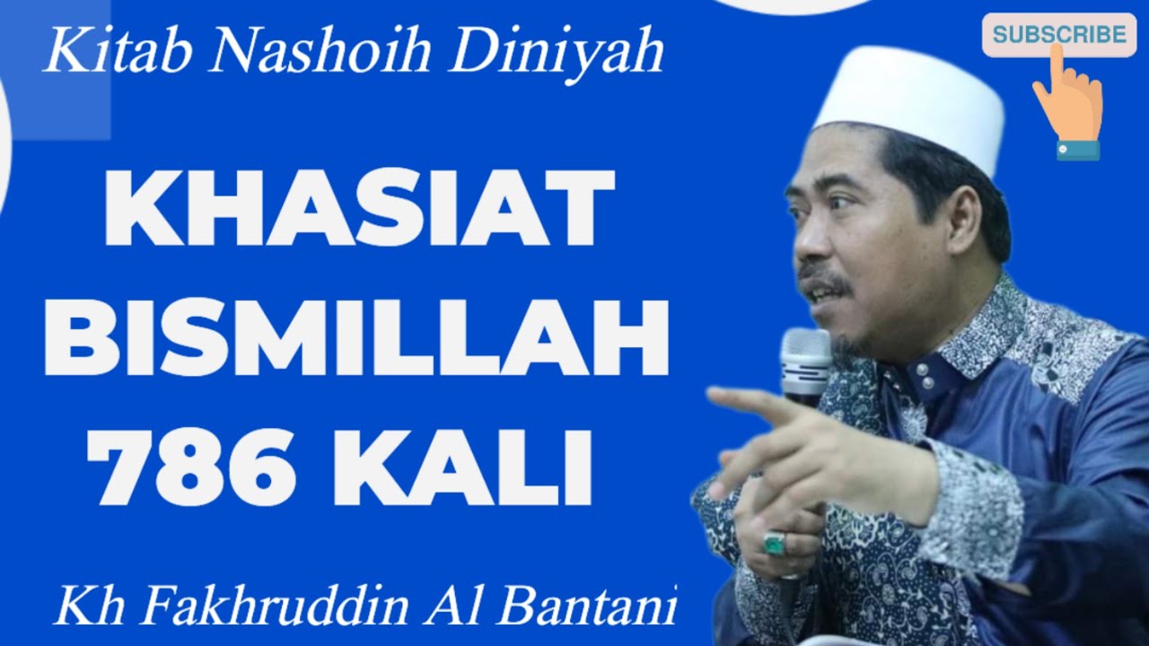 KHASIAT BISMILLAH 786 KALI - KH FAKHRUDDIN AL BANTANI