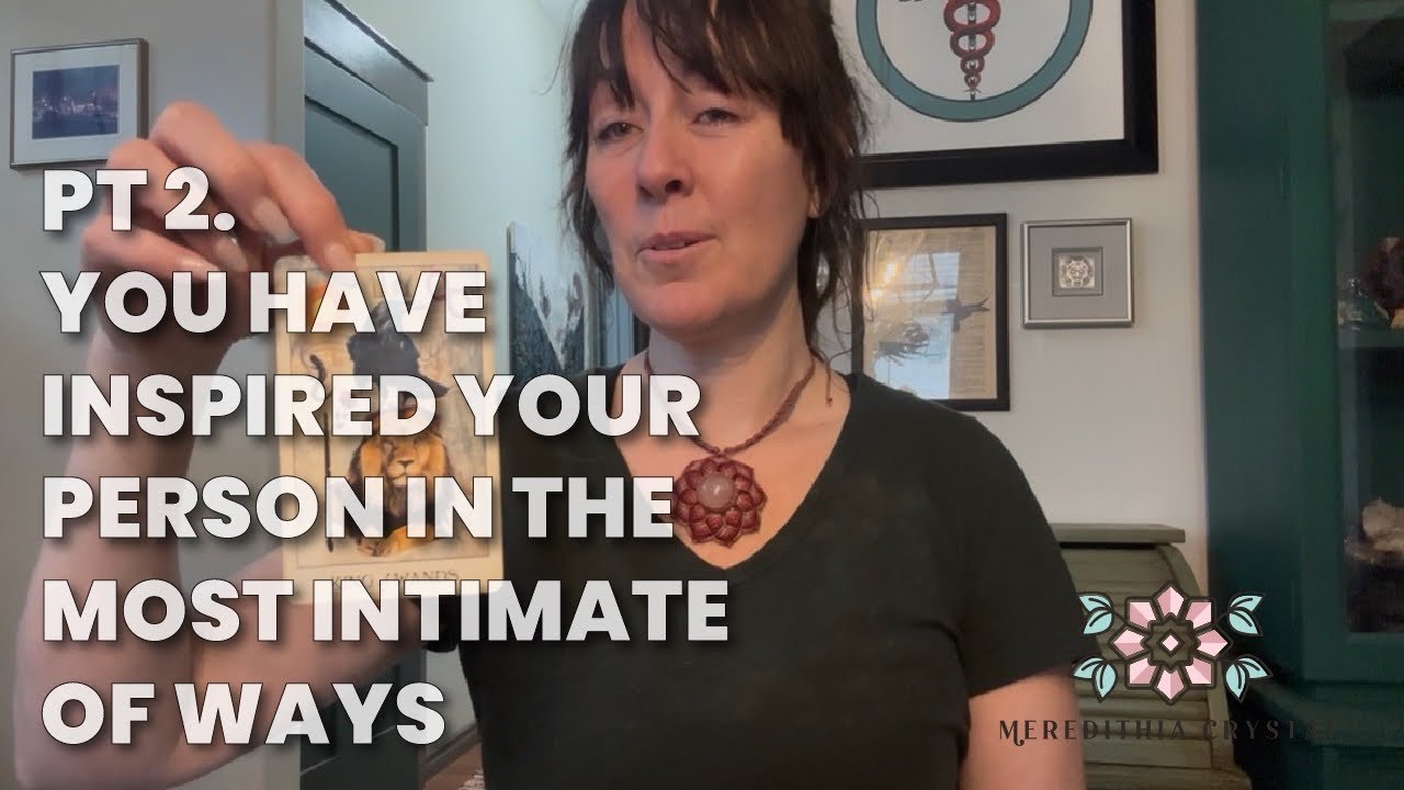 Pt 2 YOU HAVE INSPIRED your person in the most intimate of ways 