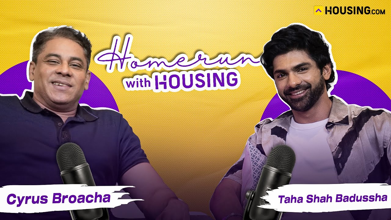 Taha Shah Badussha with Cyrus Broacha | Episode 2 | Homerun with Housing.com #realestate #housing