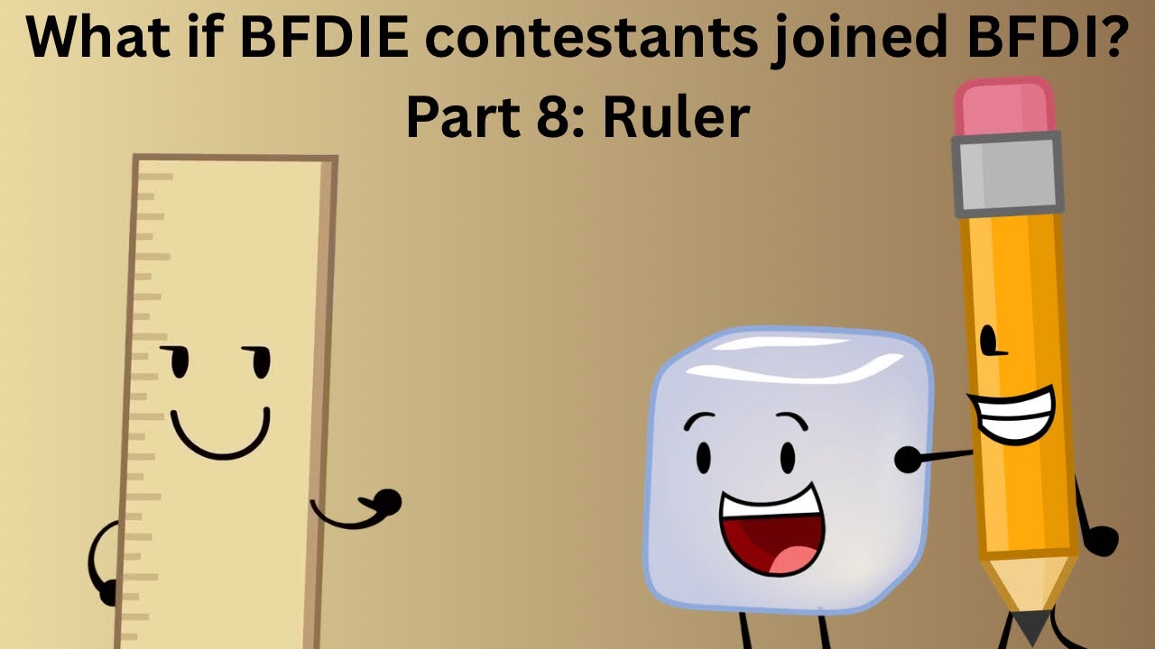 What if Ruler debuted into BFDI?