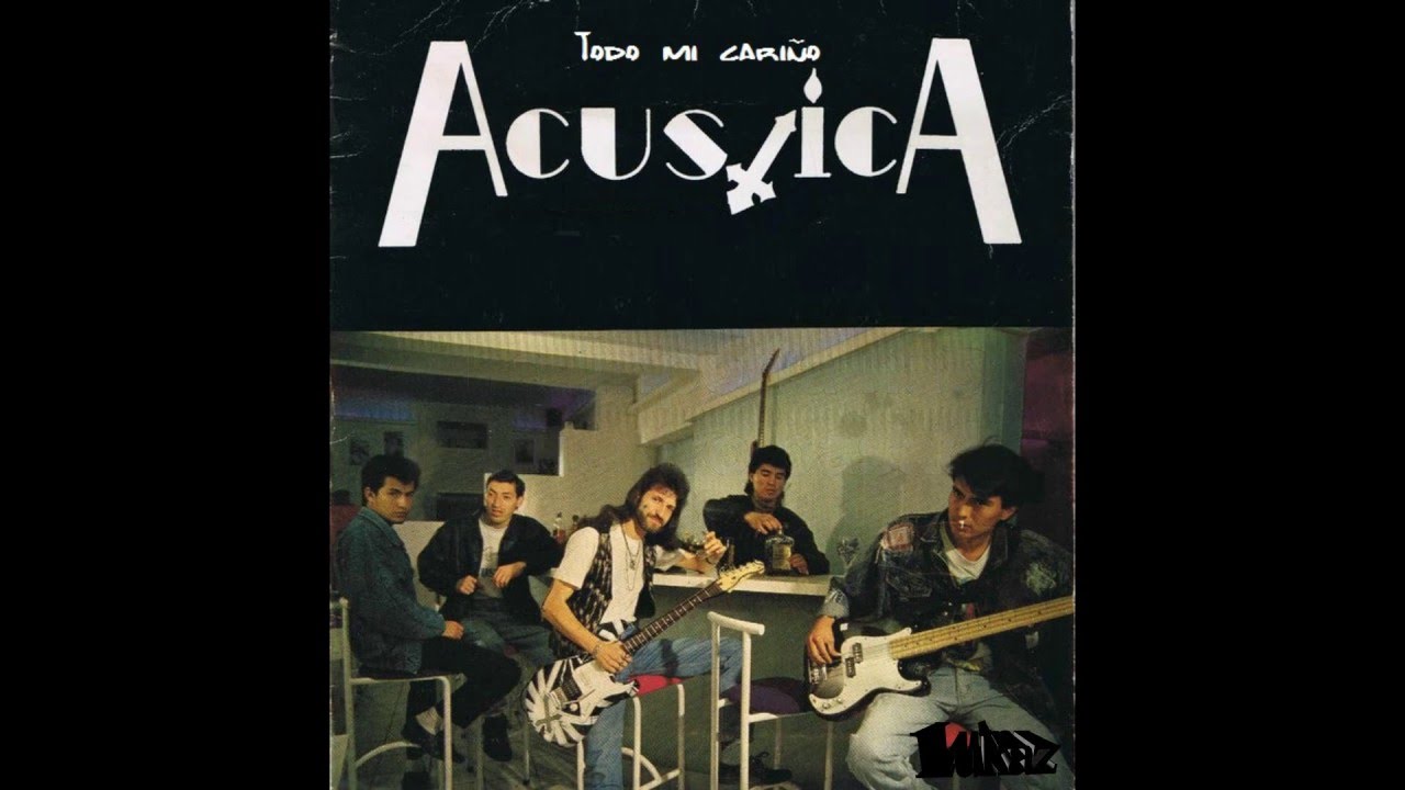 Ac&uacute;stica - Todo mi cari&ntilde;o | Letra