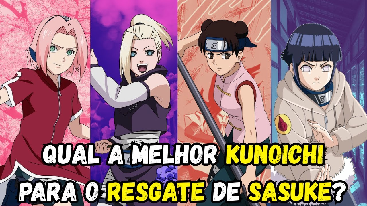 Qual Seria a Kunoichi Perfeita Para a Miss&atilde;o De Resgate ao Sasuke?