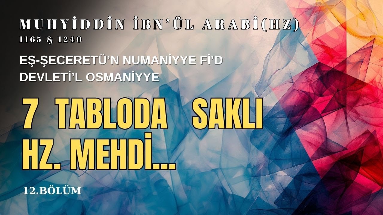 7 Tabloda Saklı Hz. Mehdi / Muhyiddin İbnü'l Arabi  | Sesli Kitap