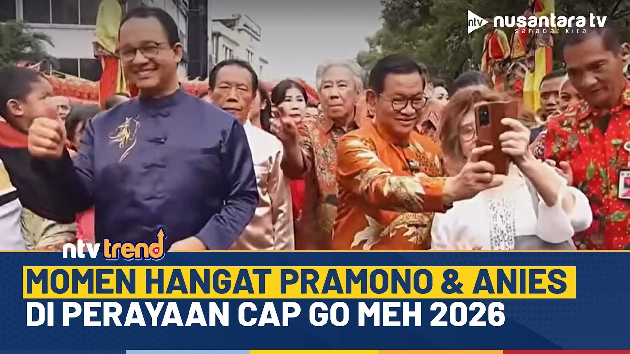 Momen Gubernur Jakarta Pramono & Anies Baswedan Sapa Warga di Perayaan Cap Go Meh 2026 | NTV