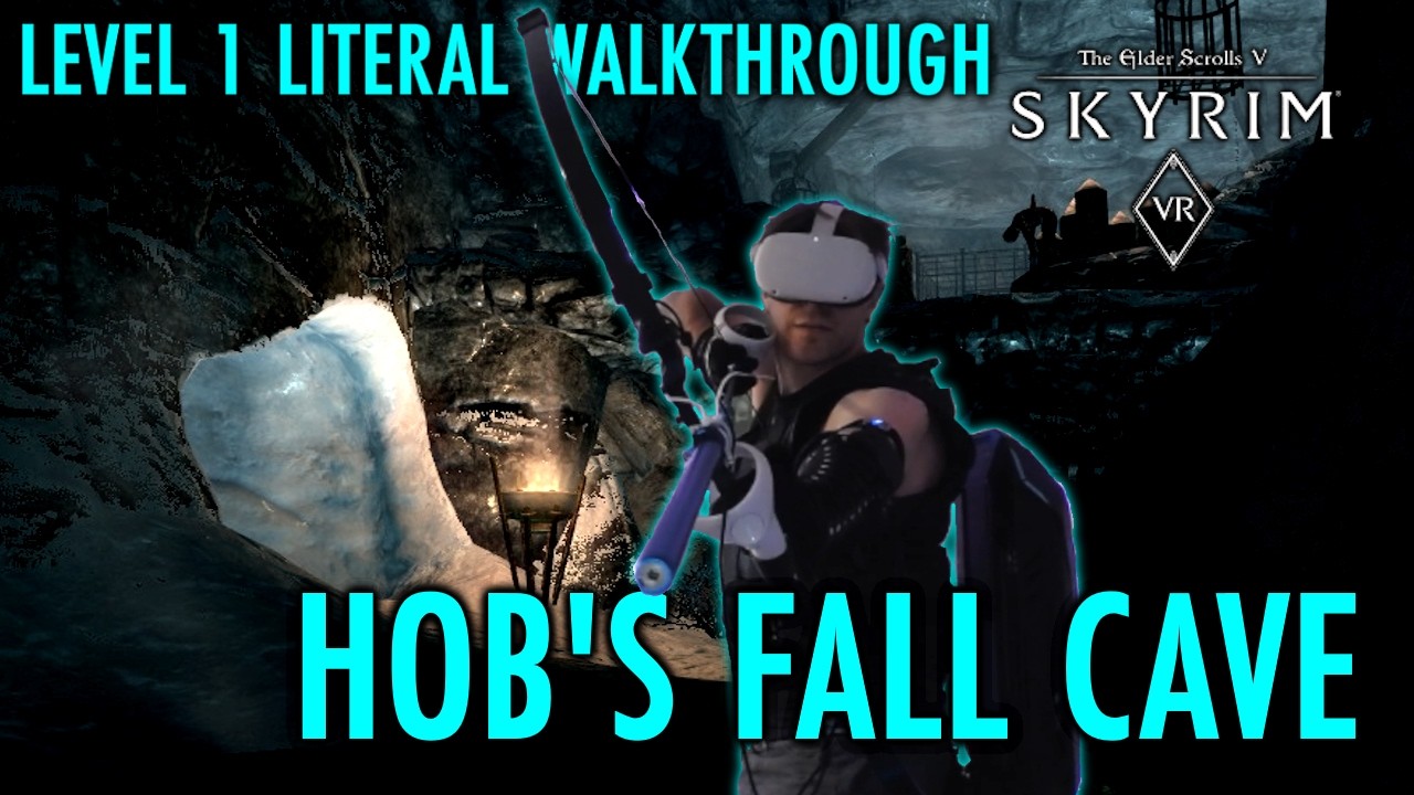 Hob's Fall Cave - Level 1 Skyrim LITERAL Walkthrough