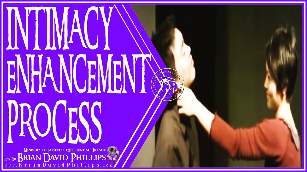 Intimacy Enhancement Process