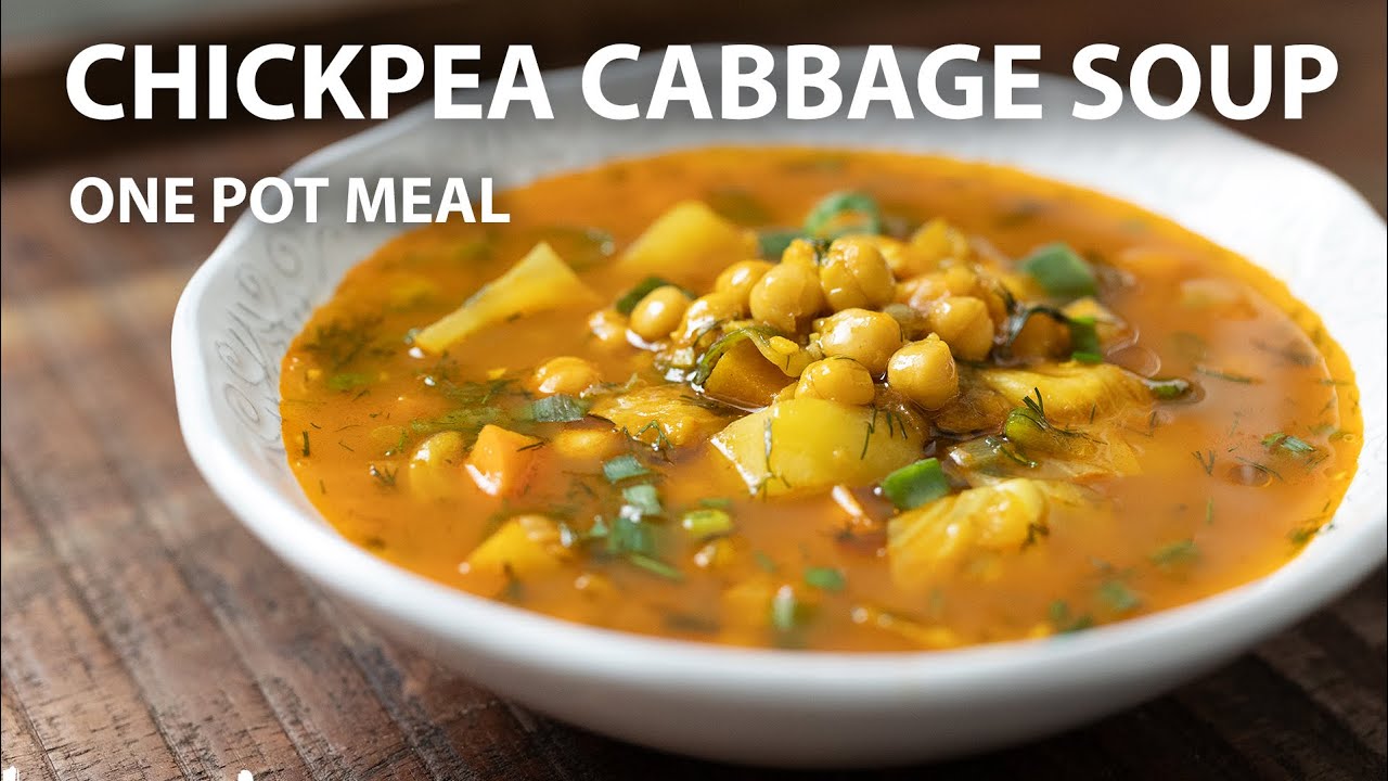 CHICKPEA CABBAGE SOUP Recipe - ONE POT Vegetarian And Vegan Meals