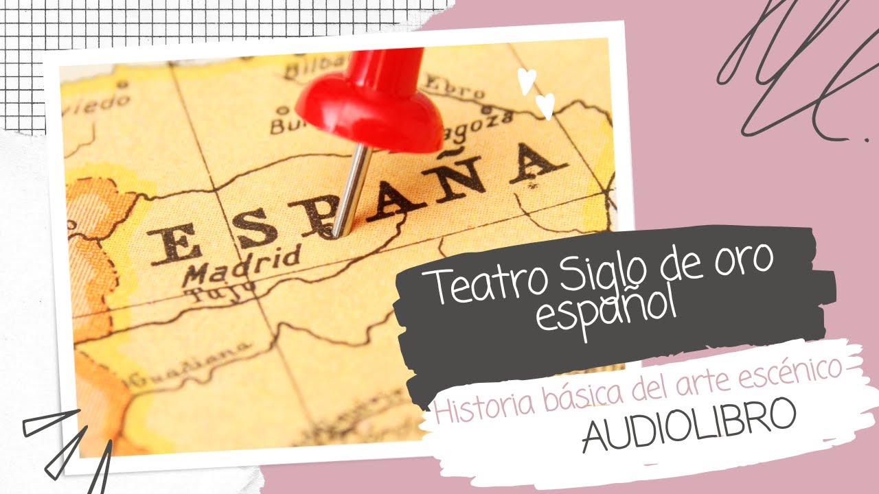 🎭 HISTORIA DEL TEATRO en el siglo de oro español
