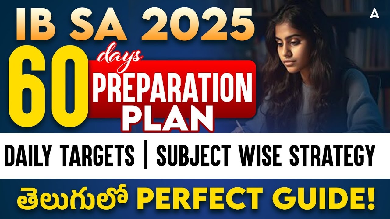 IB Security Assistant Recruitment 2025 Telugu | 60 Days Preparation Plan & Subject Wise Strategy