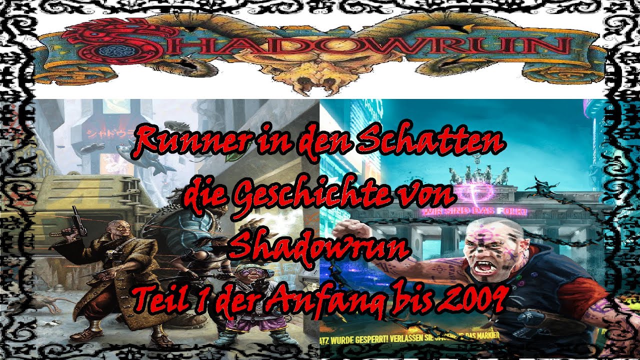 Die Geschichte von Shadowrun Teil 1   erste Ereignisse bis 2009