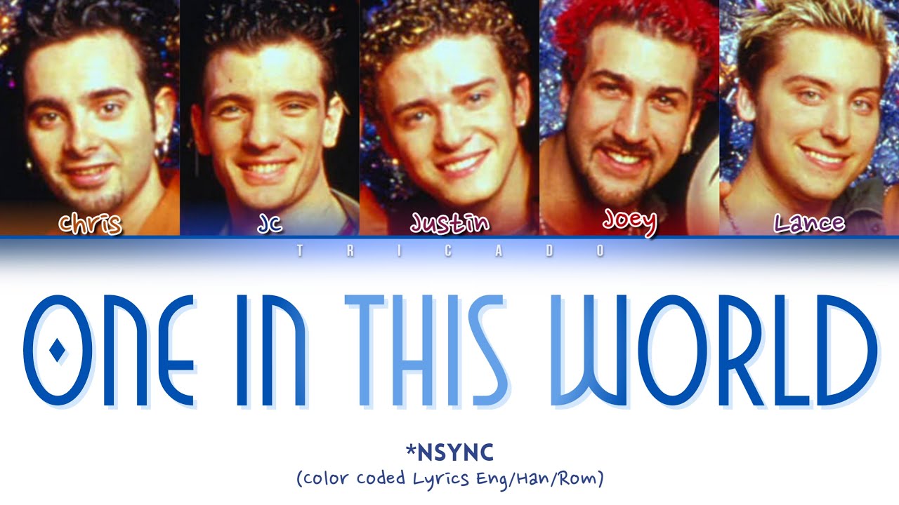 [Unreleased] *NSYNC - One In This World (Color Coded Lyrics)