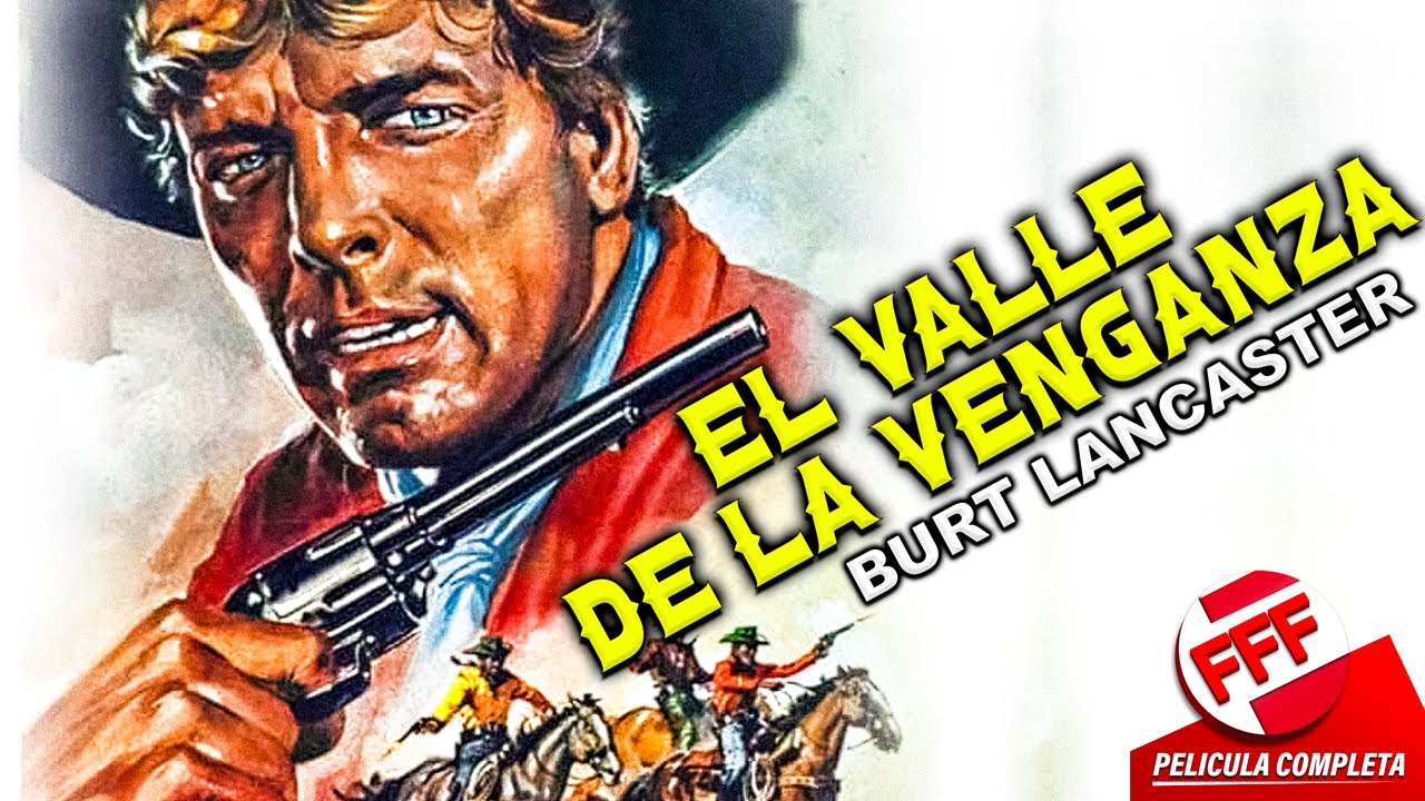 EL VALLE DE LA VENGANZA | Película Completa del VIEJO OESTE con BURT LANCASTER en Español