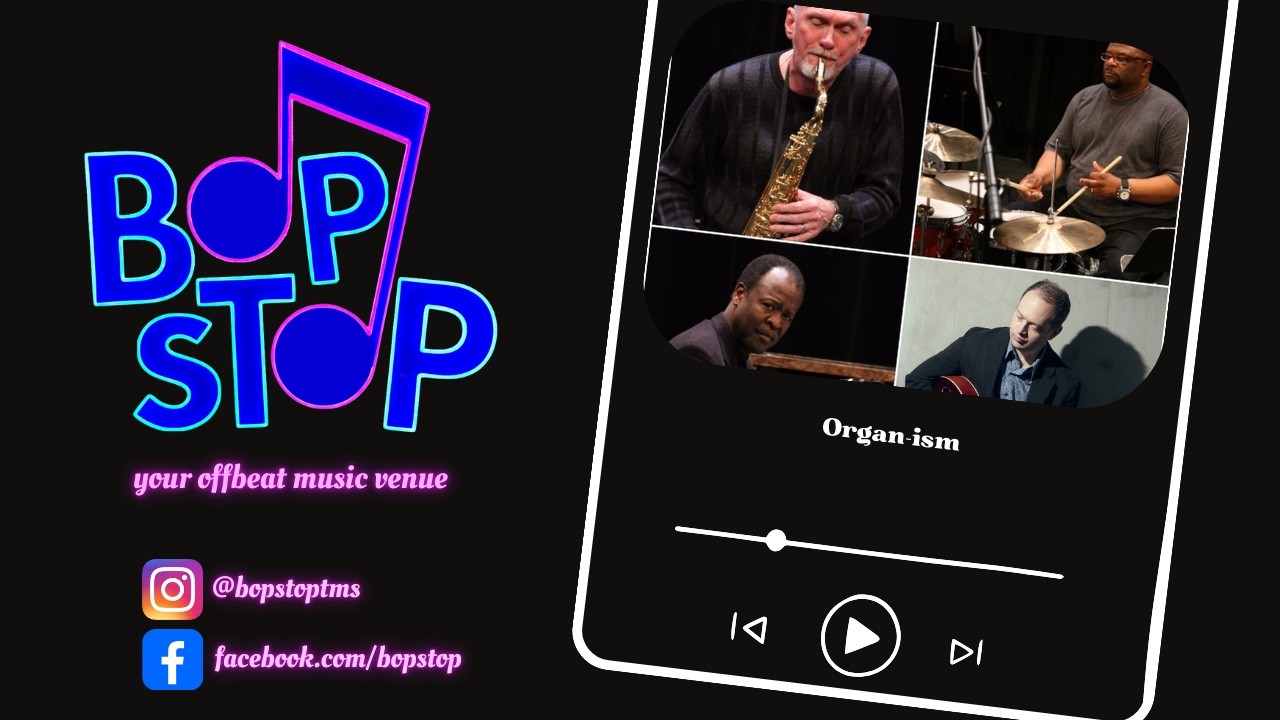 Organ-ism - Live @ BOP STOP