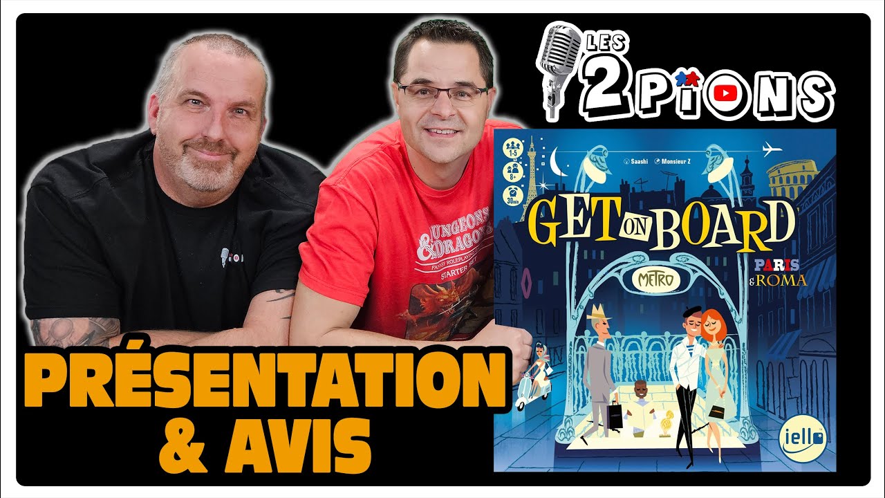 Get On Board : Paris & Roma - Présentation, règles et avis