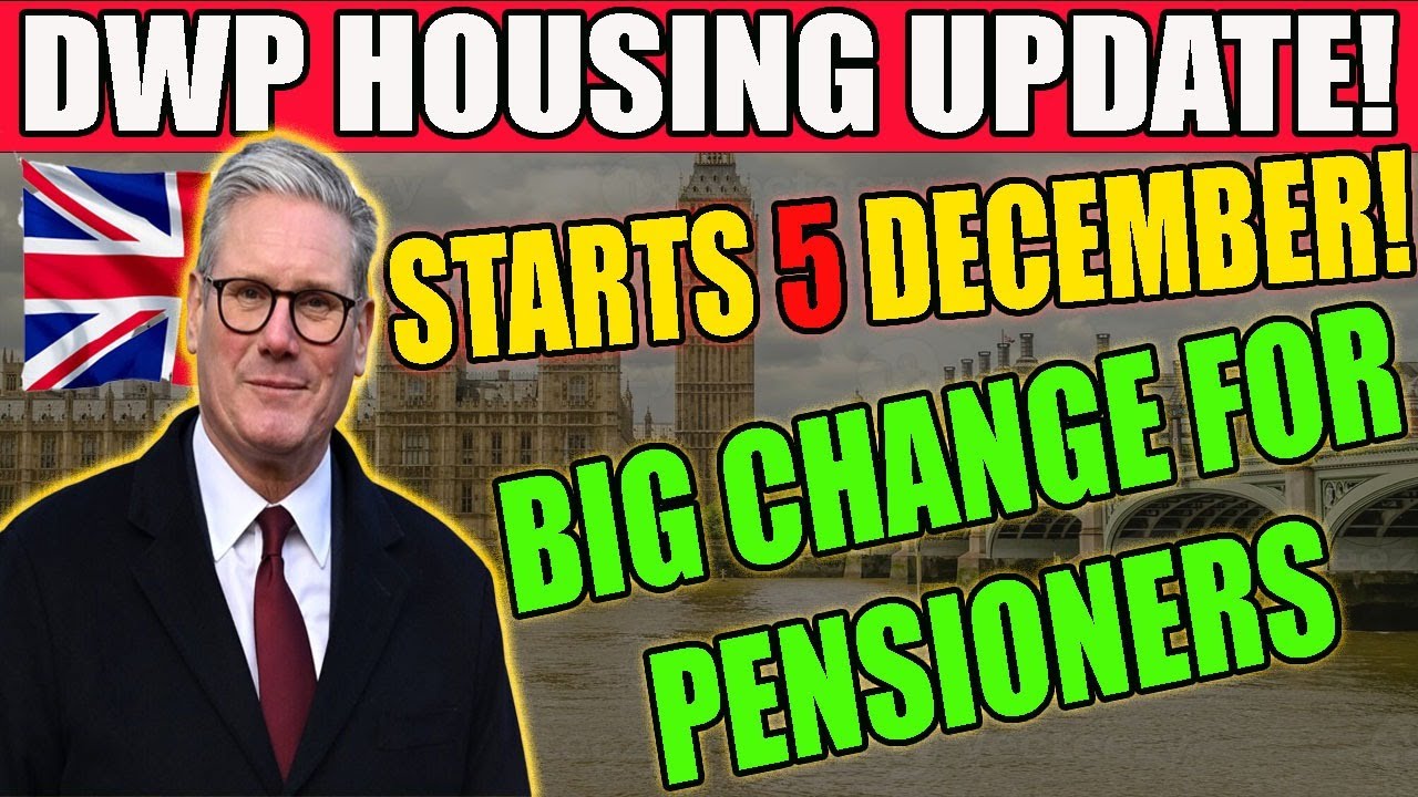 UK Pensioner Housing Shake-Up: Major DWP Changes Begin 5 December 2025!