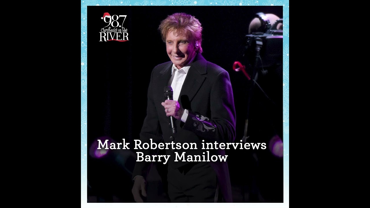 Mark Robertson interviews Barry Manilow!