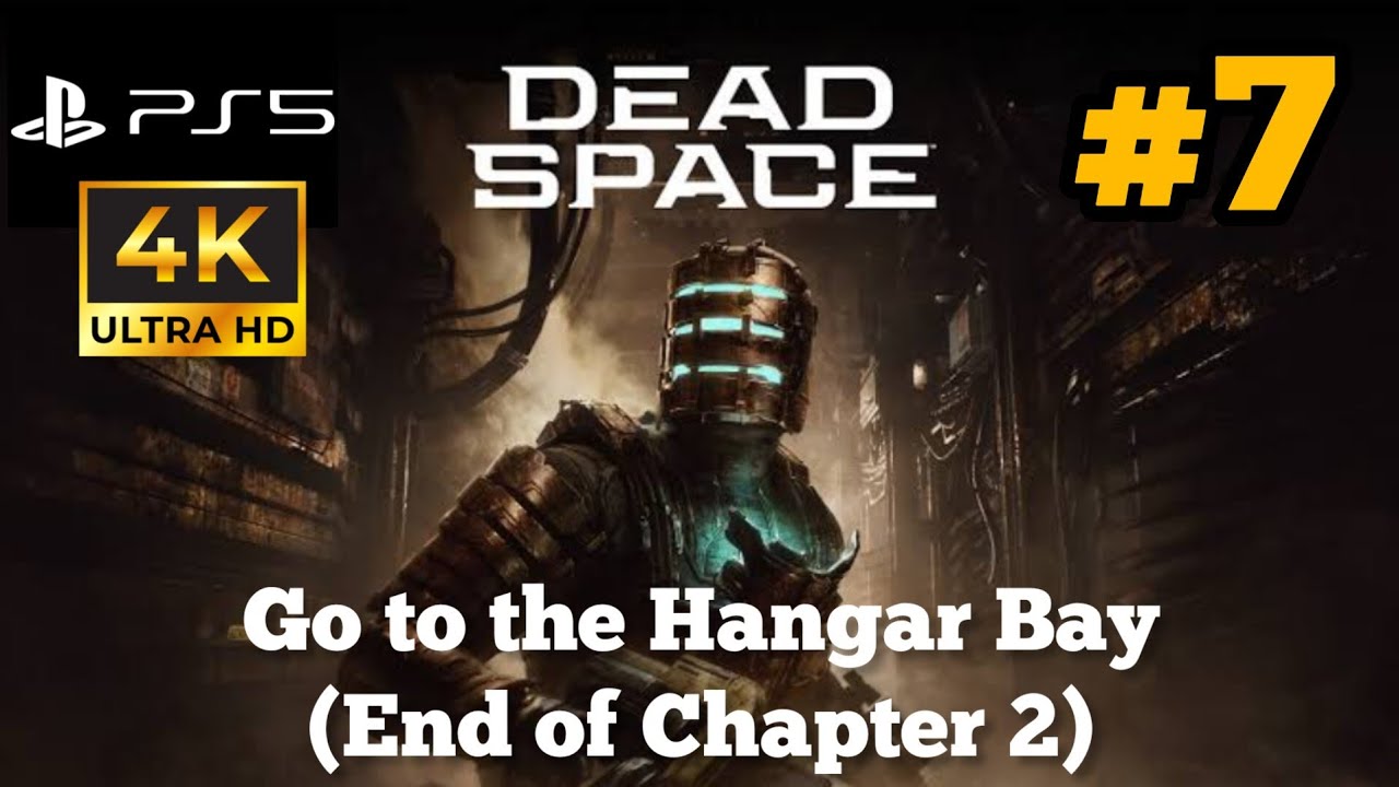 Go to the Hangar Bay - DEAD SPACE REMAKE PS5 Walkthrough Part 7 - 4K 60FPS