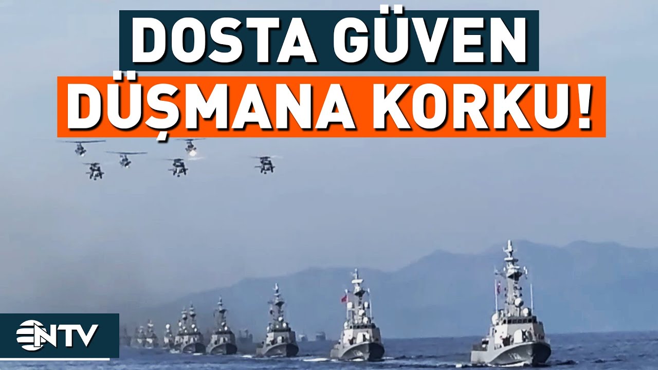 Türk Donanmasından Mavi Vatan'da Dosta Güven Düşmana Korku | NTV