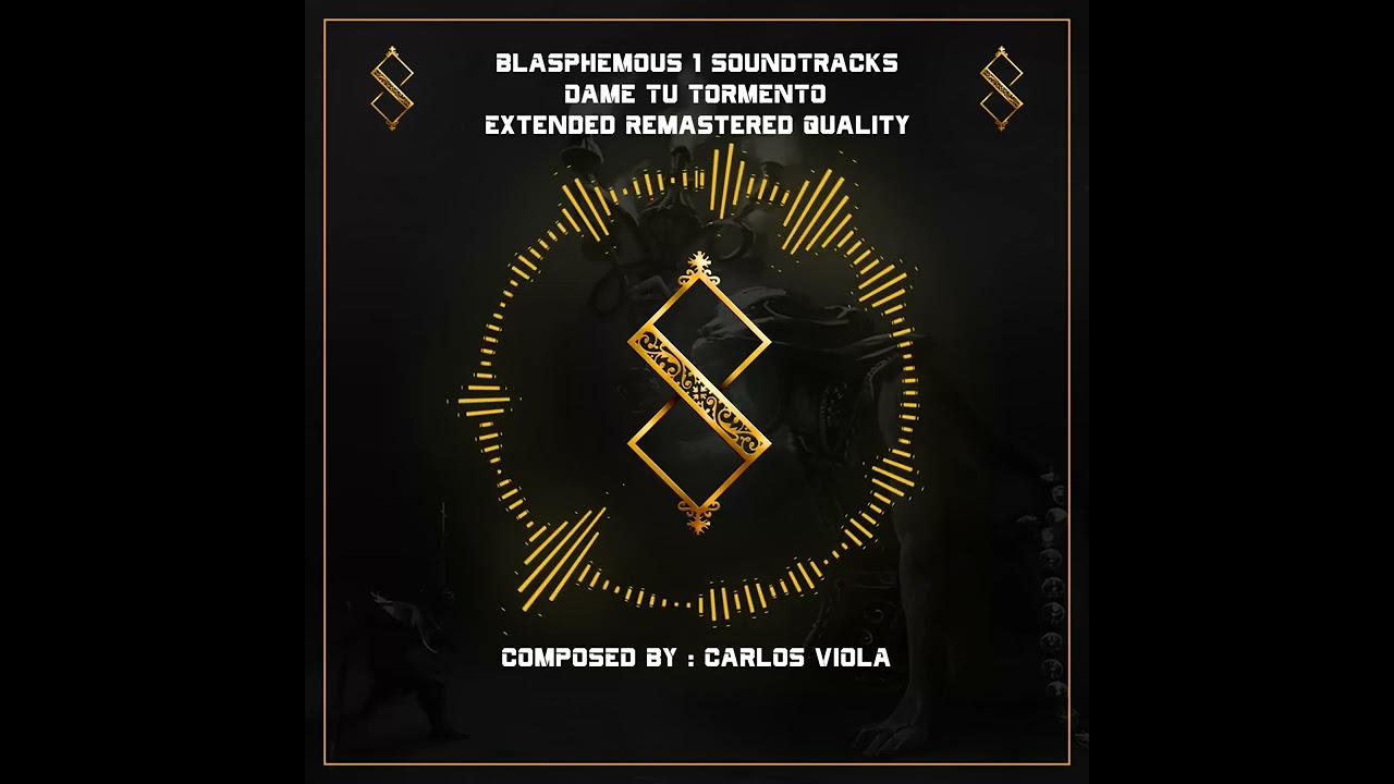 BLASPHEMOUS 1 OST - Dame Tu Tormento - Extended & Remastered Quality - Warden of Silent Sorrow Theme