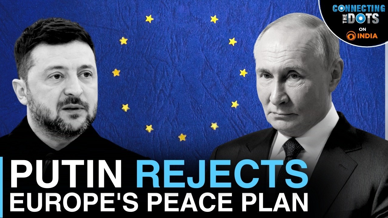 Война между Россией и Украиной: Путин отвергает мирный план Европы | Соединяя точки