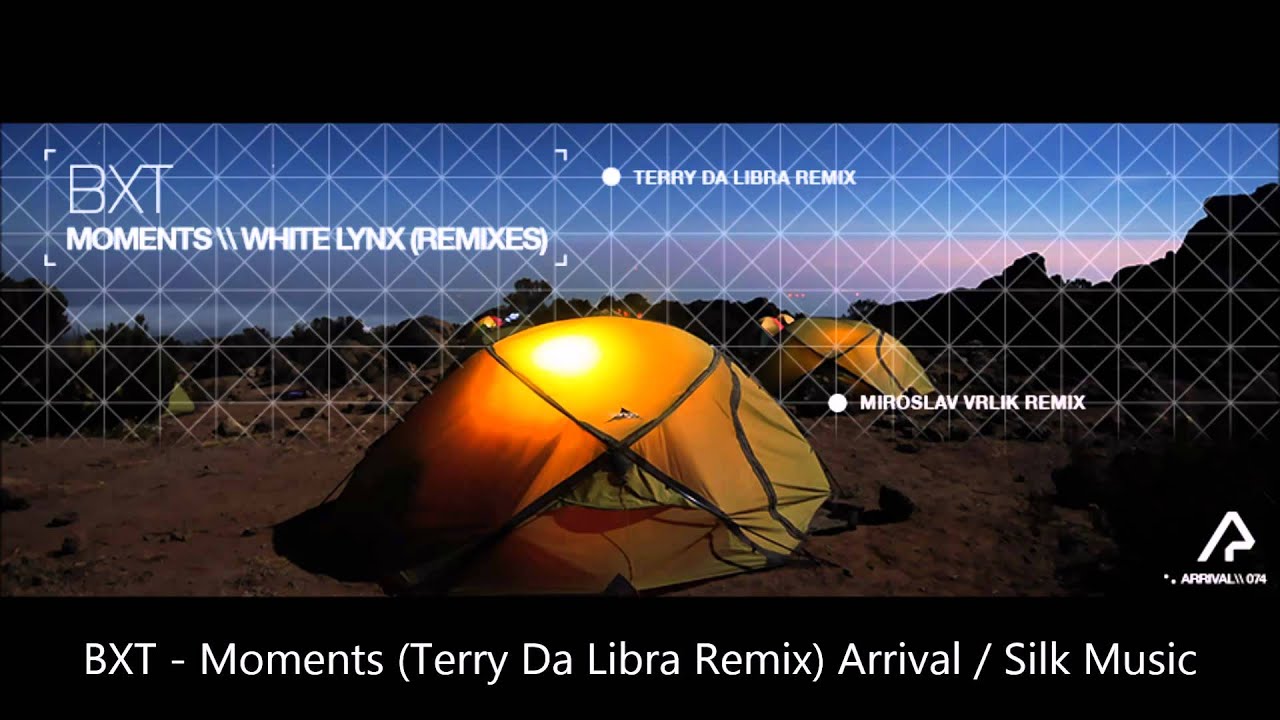 BXT - Moments (Terry Da Libra Remix) Arrival / Silk Music