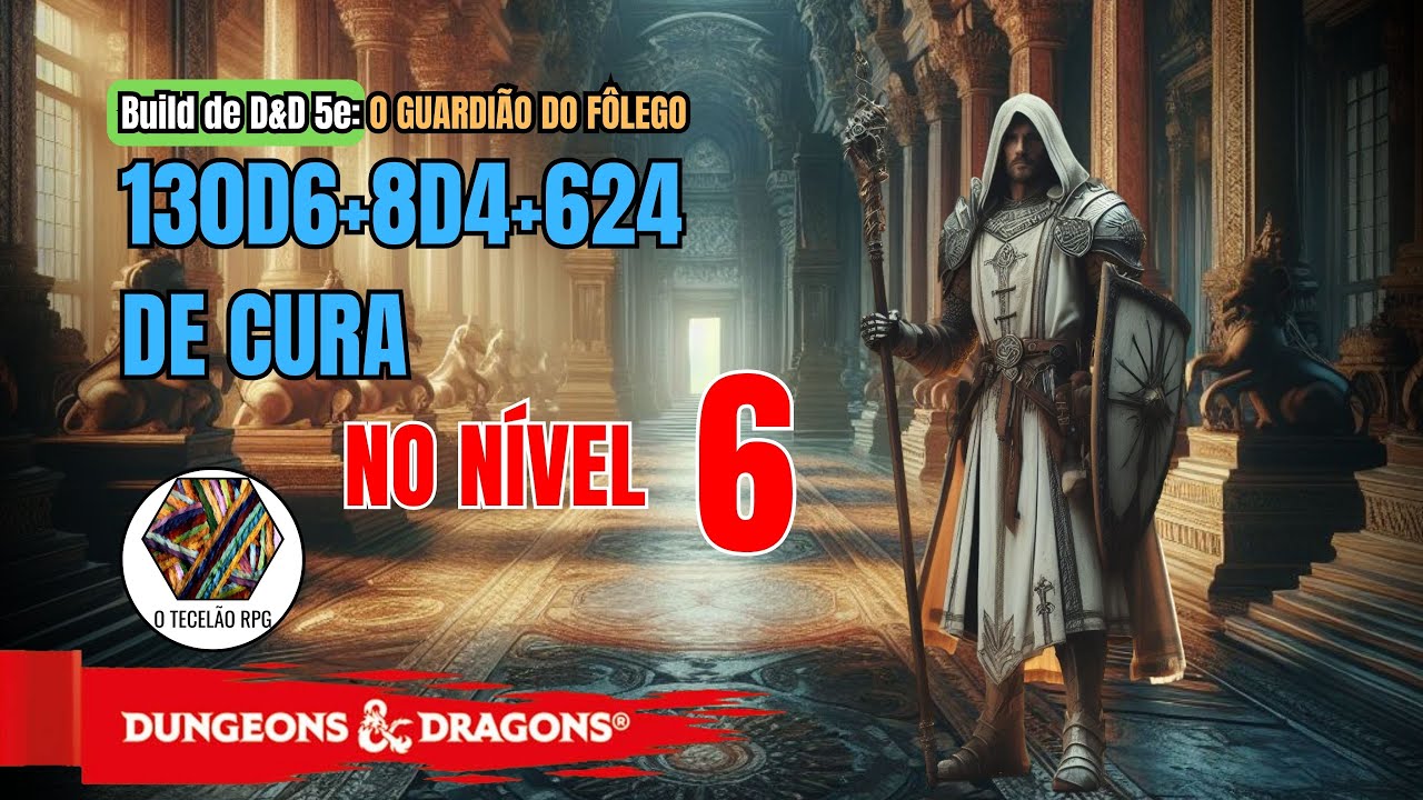 Build de Nível 6 de D&D 5e O Guardião do Fôlego - Clérigo Domínio da Vida / Feiticeiro Alma Divina