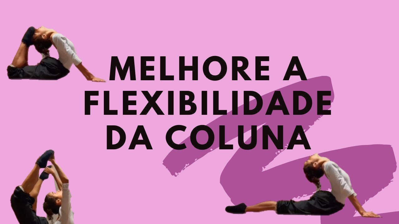 MELHORE A FLEXIBILIDADE DA SUA COLUNA- Exercícios INTERMEDIÁRIO para Bailarinos