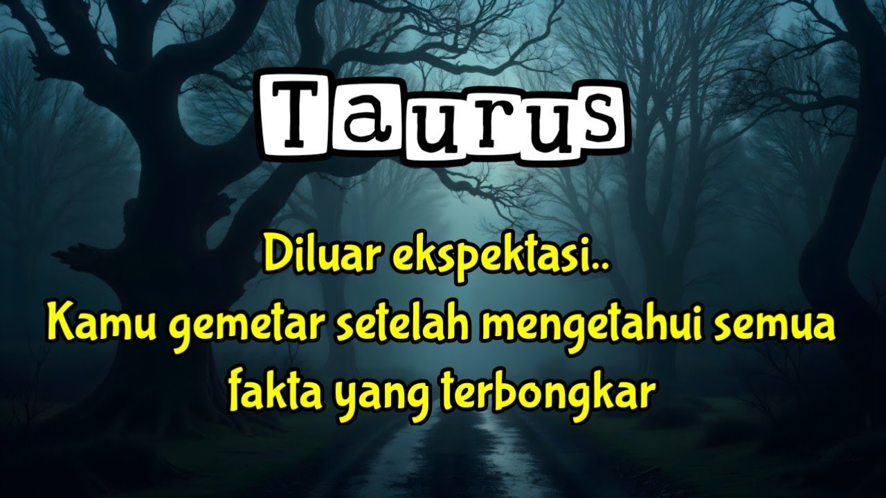 😱 Taurus 🪴 Diluar ekspektasi...Kamu gemetar setelah mengetahui semua fakta yang terbongkar 😭✨
