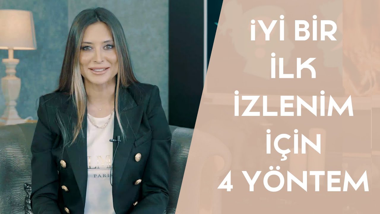 İYİ BİR İLK İZLENİM İ&Ccedil;İN 4 Y&Ouml;NTEM