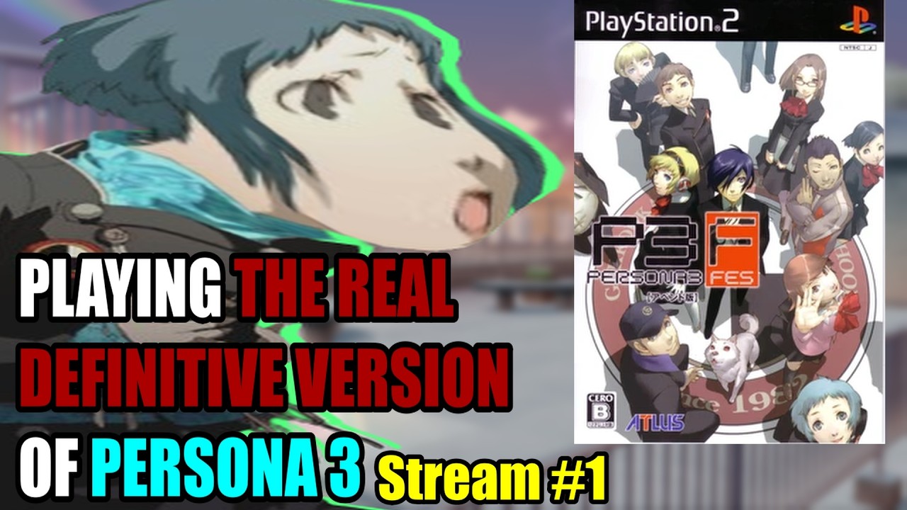 Persona 3 FES: PLAYING THE REAL VERSION OF THE GAME  w/Friends ON HARD Stream #1