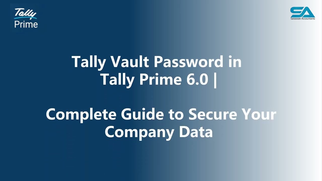 Tally Vault Password in Tally Prime 6.0 | Complete Guide to Secure Your Company Data