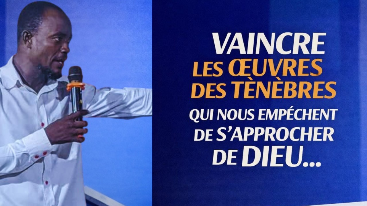 🇹🇬 VAINCRE LES ŒUVRES DES TÉNÈBRES QUI NOUS EMPÊCHENT DE S'APPROCHER DE DIEU#jesusrevient