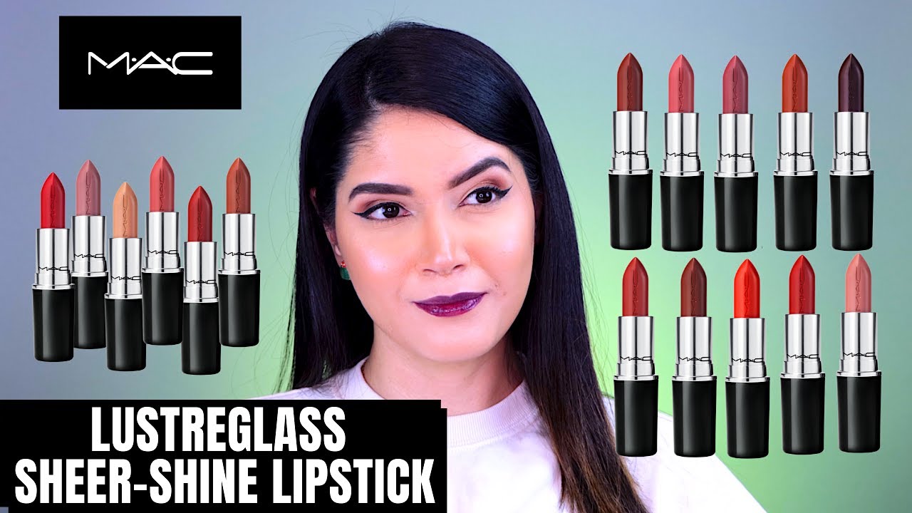 LUSTREGLASS *NEW* MAC SHEER-SHINE LIPSTICK | FULL COLLECTION LIP SWATCHES | 16 SHADES