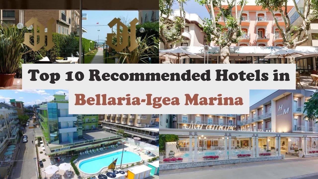 Top 10 Recommended Hotels In Bellaria-Igea Marina | Best Hotels In Bellaria-Igea Marina